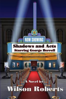 Shadows and Acts by Roberts, Wilson