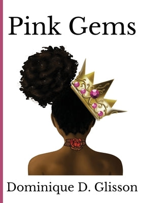Pink Gems by Glisson, Dominique D.