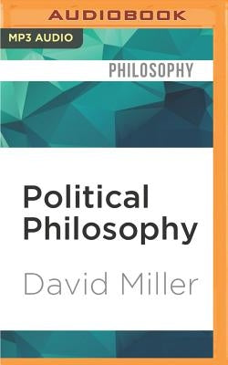 Political Philosophy: A Very Short Introduction by Miller, David