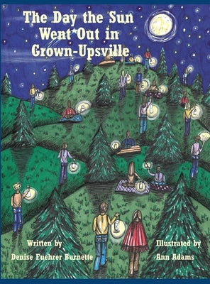 The Day the Sun Went Out in Grown-Upsville by Burnette, Denise Fuehrer