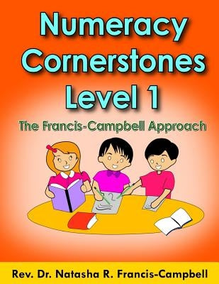 Numeracy Cornerstones Level 1: The Francis-Campbell Approach by Francis-Campbell, Natasha R.