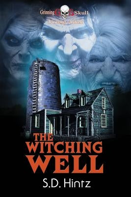 The Witching Well by Hintz, S. D.