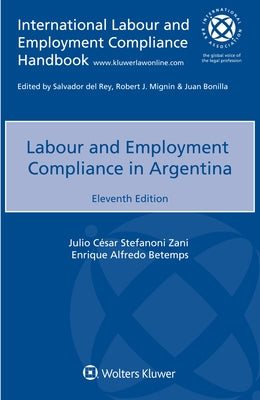 Labour and Employment Compliance in Argentina by Stefanoni Zani, Julio César