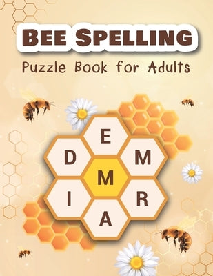 Bee Spelling Puzzle Book for Adults: Unscramble and Sequential Spelling Word Games by Books, Ala