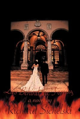 Lies Behind the Family by Sichelski, Richard