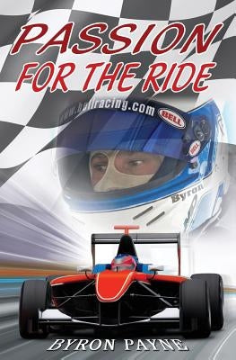 Passion for the Ride by Payne, Byron