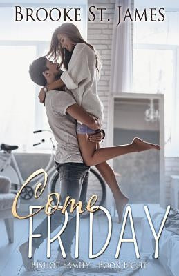 Come Friday by St James, Brooke