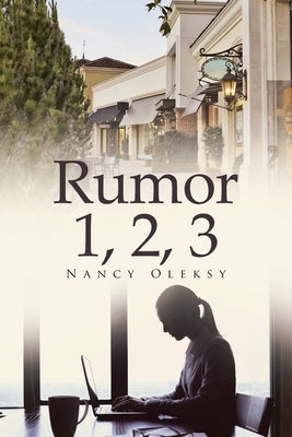 Rumor 1, 2, 3 by Oleksy, Nancy