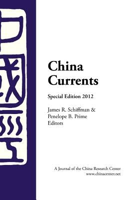 China Currents Special Edition 2012 by Schiffman, James R.