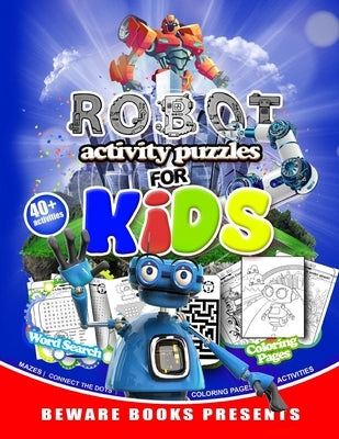 Robot Activity Puzzles For Kids: Mazes - Connect the Dots - Coloring Pages - Cut out Crafts - Word Searches by Of Imagination, Burst