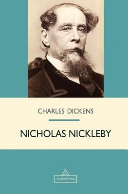 Nicholas Nickleby by Dickens, Charles