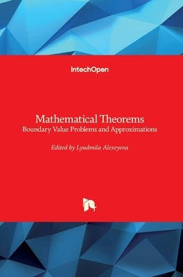 Mathematical Theorems: Boundary Value Problems and Approximations by Alexeyeva, Lyudmila