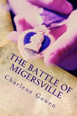 The Battle of Migersville by Brown, Michael E.