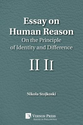 Essay on Human Reason: On the Principle of Identity and Difference by Stojkoski, Nikola