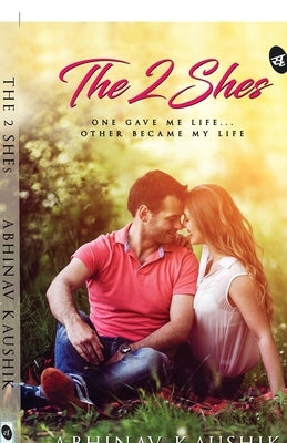 The 2Shes by Kaushik, Abhinav