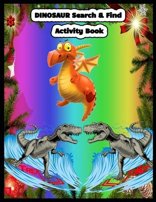 DINOSAUR Search & Find Activity Book: dinosaur hidden pictures by Press, Shamonto