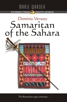 Dominic Verwey Samaritan of the Sahara by Warder, Marie