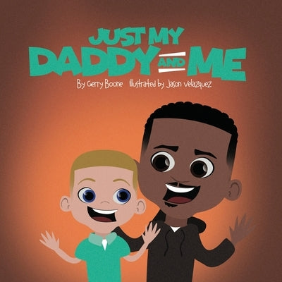 Just My Daddy And Me by Boone, Gerry