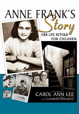 Anne Frank's Story Lib/E: Her Life Retold for Children by Lee, Carol Ann