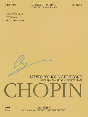 Concert Works for Piano and Orchestra: Version for One Piano Chopin National Edition Vol. Xiva by Chopin, Frederic