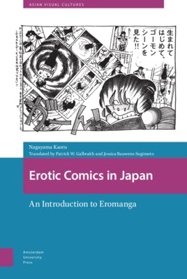 Erotic Comics in Japan: An Introduction to Eromanga by Galbraith, Patrick