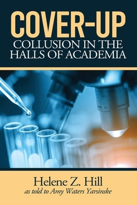 Cover-Up!: Collusion in the Halls of Academia by Yarsinske, Amy Waters