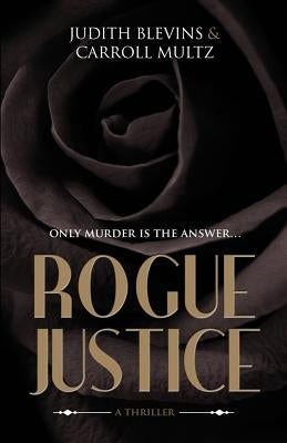 Rogue Justice by Multz, Carroll