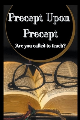Precept Upon Precept by Willingham, Zion