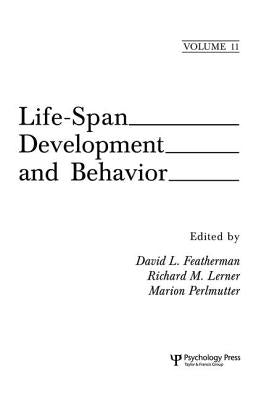 Life-Span Development and Behavior: Volume 11 by Featherman, David L.
