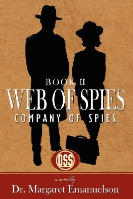 Web of Spies Book II: Company of Spies by Emanuelson, Margaret