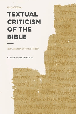 Textual Criticism of the Bible: Revised Edition by Anderson, Amy
