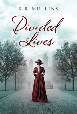 Divided Lives by Mullins, K. R.