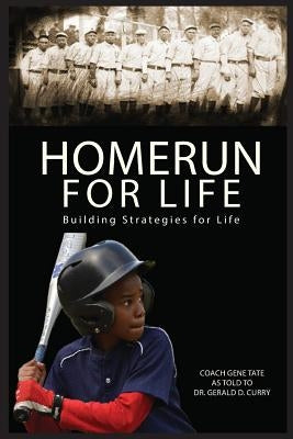 Homerun For Life: Building Strategies for Life by Tate, Gene