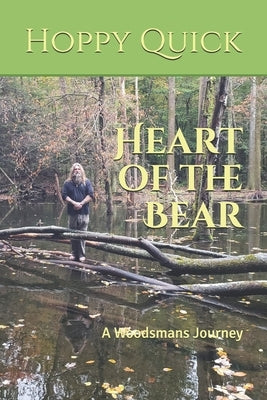 Heart of the Bear: A Woodsmans Journey by Snyder, Julie