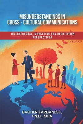 Misunderstandings in Cross-Cultural Communications by Fardanesh, Bagher