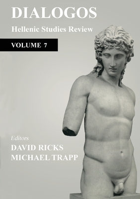 Dialogos: Hellenic Studies Review by Ricks, David