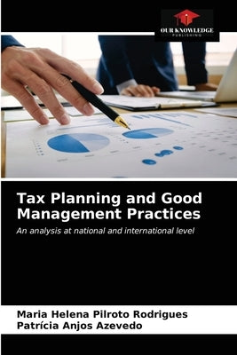 Tax Planning and Good Management Practices by Pilroto Rodrigues, Maria Helena