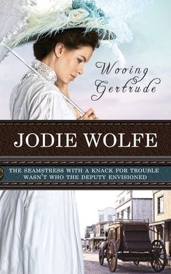 Wooing Gertrude by Wolfe, Jodie