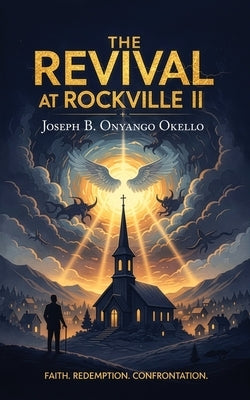The Revival at Rockville II: Strangers at the Revival by Onyango Okello, Joseph B.