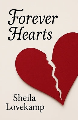 Forever Hearts by Lovekamp, Sheila