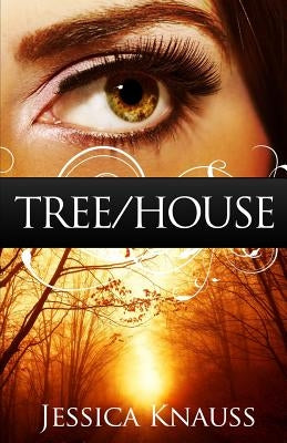 Tree/House: A Novella by Knauss, Jessica