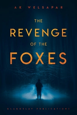 The Revenge of the Foxes by Welsapar, Ak