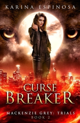 Curse Breaker: A New Adult Urban Fantasy by Espinosa, Karina