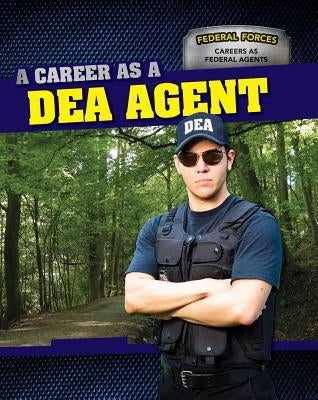 A Career as a Dea Agent by Rapine, Dawn