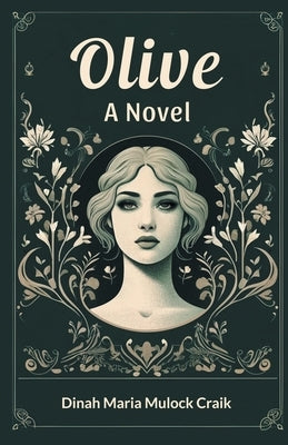 Olive A Novel by Craik, Dinah Maria Mulock