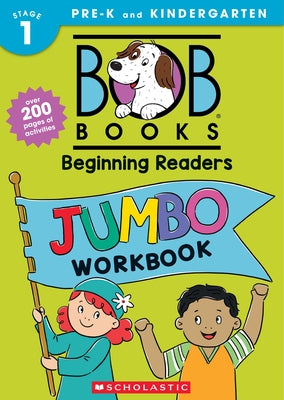 Bob Books: Beginning Readers Jumbo Workbook (Reissue) by Scholastic
