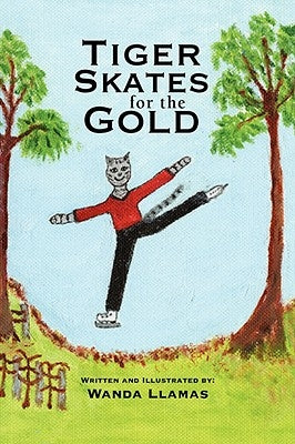 Tiger Skates for the Gold by Llamas, Wanda