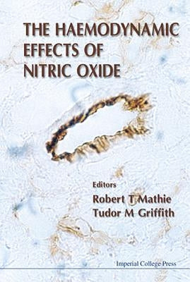 The Haemodynamic Effects of Nitric Oxide by Griffith, Tudor M.