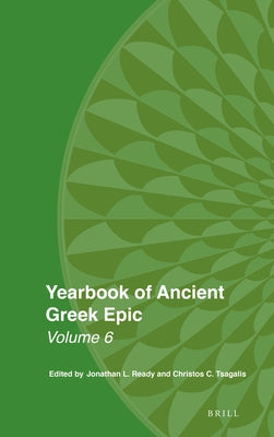 Yearbook of Ancient Greek Epic: Volume 6 by L. Ready, Jonathan