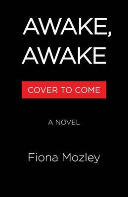 Awake Awake by Mozley, Fiona